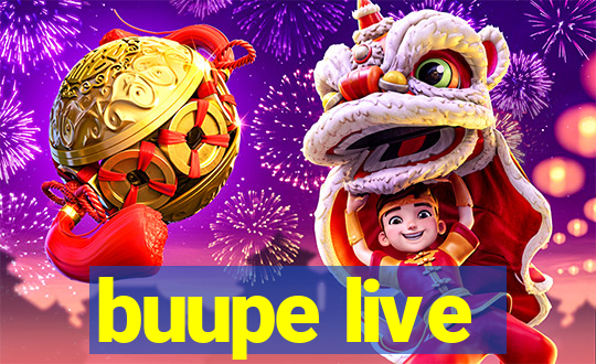 buupe live